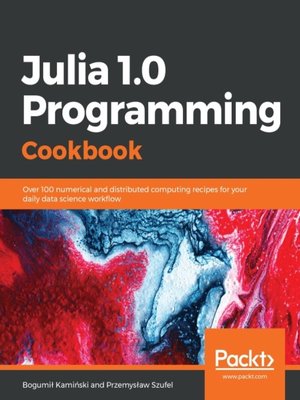 cover image of Julia 1.0 Programming Cookbook